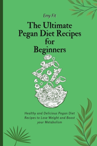 Ultimate Pegan Diet Recipes for Beginners