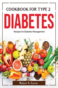 Cookbook for Type 2 Diabetes