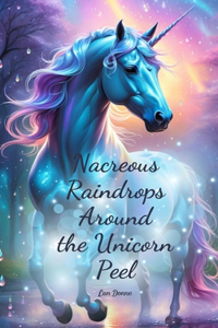 Nacreous Raindrops Around the Unicorn Peel