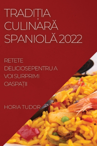 TradiȚia CulinarĂ SpaniolĂ 2022