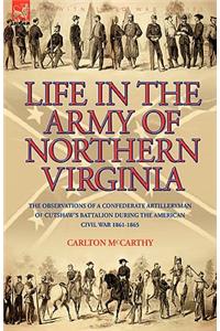 Life in the Army of Northern Virginia