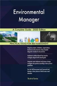 Environmental Manager A Complete Guide - 2020 Edition