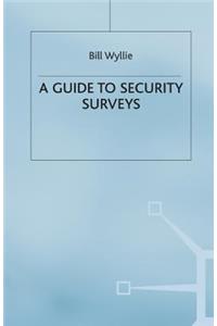 Security Surveys (A Guide to)