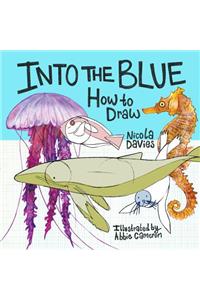 How to Draw: Into the Blue