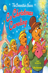 Berenstain Bears Go Christmas Caroling