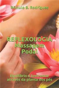 REFLEXOLOGIA (Massagem Podal)