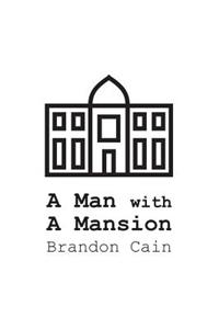 A Man with a Mansion