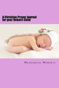 A Christian Prayer Journal for Your Unborn Child