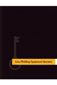 Lens-Molding-Equipment Operator Work Log