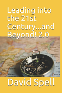Leading into the 21st Century...and Beyond! 2.0