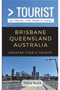 Greater Than a Tourist - Brisbane Queensland Australia