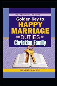 Golden Key To Happy Marriage And Duties of Christian Family