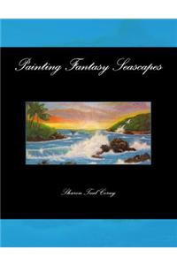 Painting Fantasy Seascapes