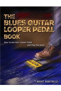 Blues Guitar Looper Pedal Book