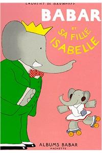 Babar Et Sa Fille Isabelle