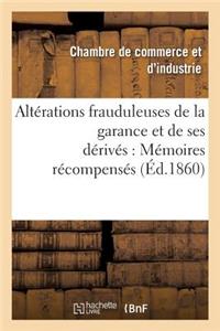 Altérations Frauduleuses de la Garance Et de Ses Dérivés: Mémoires Récompensés Au Concours