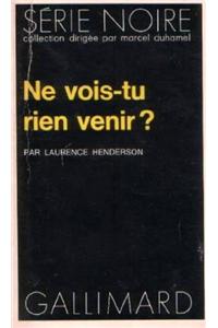Ne Vois Tu Rien Venir