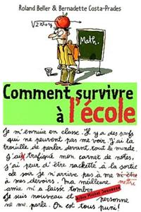 Comment Survivre À l'École