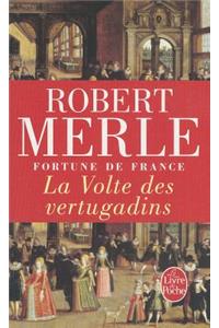 La Volte Des Vertugadins (Fortune de France, Tome 7)