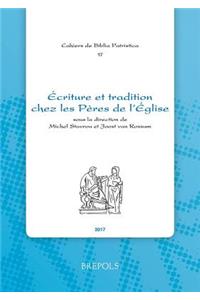 Ecriture Et Tradition Chez Les Peres de l'Eglise