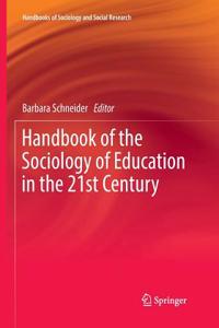 Handbook of the Sociology of Education in the 21st Century