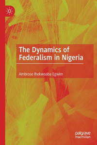 Dynamics of Federalism in Nigeria