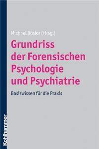 Grundriss Der Forensischen Psychologie Und Psychiatrie