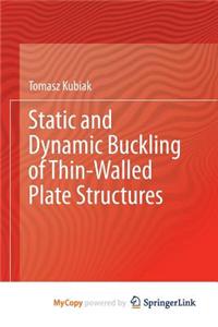 Static and Dynamic Buckling of Thin-Walled Plate Structures
