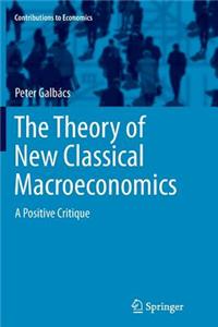Theory of New Classical Macroeconomics