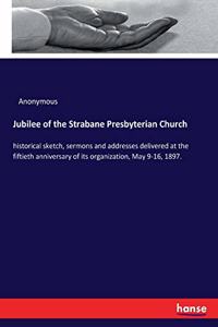 Jubilee of the Strabane Presbyterian Church