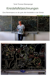 Kreidetafelzeichnungen / die gute alte Schultafel