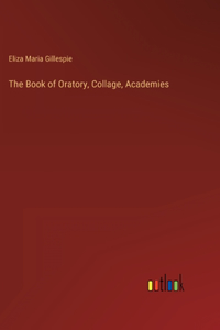 Book of Oratory, Collage, Academies