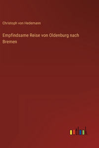 Empfindsame Reise von Oldenburg nach Bremen