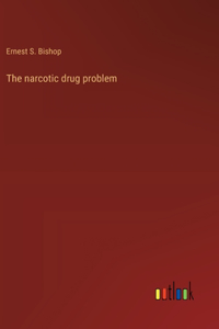 narcotic drug problem