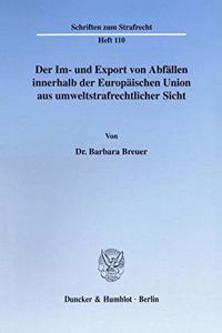 Der Im- Und Export Von Abfallen Innerhalb Der Europaischen Union Aus Umweltstrafrechtlicher Sicht