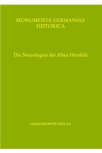 Die Necrologien Der Abtei Hersfeld