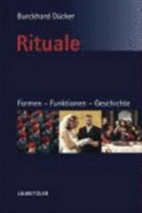 Rituale. Formen - Funktionen - Geschichte