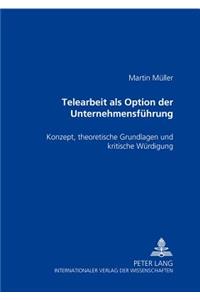 Telearbeit ALS Option Der Unternehmensfuehrung