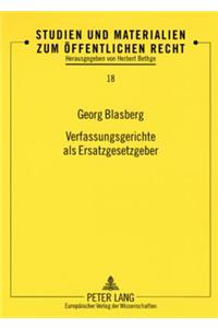 Verfassungsgerichte ALS Ersatzgesetzgeber