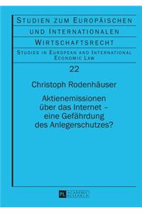 Aktienemissionen ueber das Internet - eine Gefaehrdung des Anlegerschutzes?