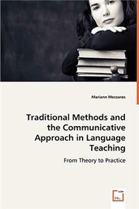 Traditional Methods and the Communicative Approach in Language Teaching