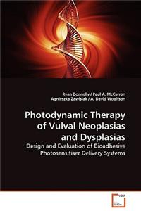 Photodynamic Therapy of Vulval Neoplasias and Dysplasias