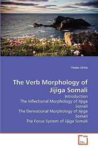 Verb Morphology of Jijiga Somali