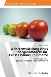 Weiterentwicklung eines Reifegradmodells im Cross Channel Commerce