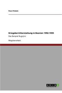 Kriegsberichterstattung in Bosnien 1992-1995