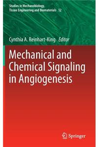 Mechanical and Chemical Signaling in Angiogenesis