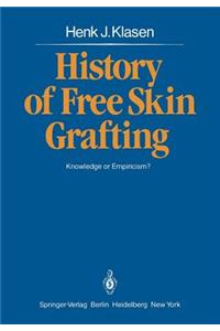 History of Free Skin Grafting