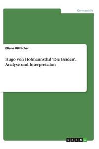 Hugo von Hofmannsthal 'Die Beiden'. Analyse und Interpretation