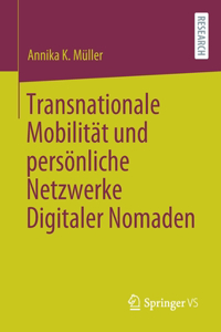 Transnationale Mobilität Und Persönliche Netzwerke Digitaler Nomaden