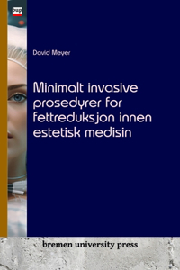 Minimalt invasive prosedyrer for fettreduksjon innen estetisk medisin